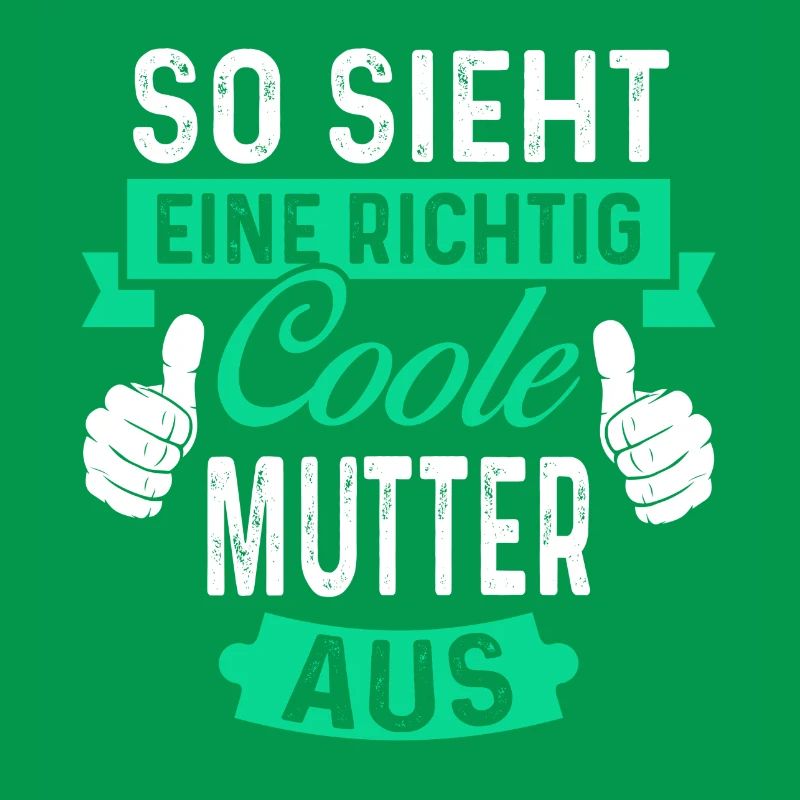 So sieht eine Coole Mutter aus Mama Mami Muttertag