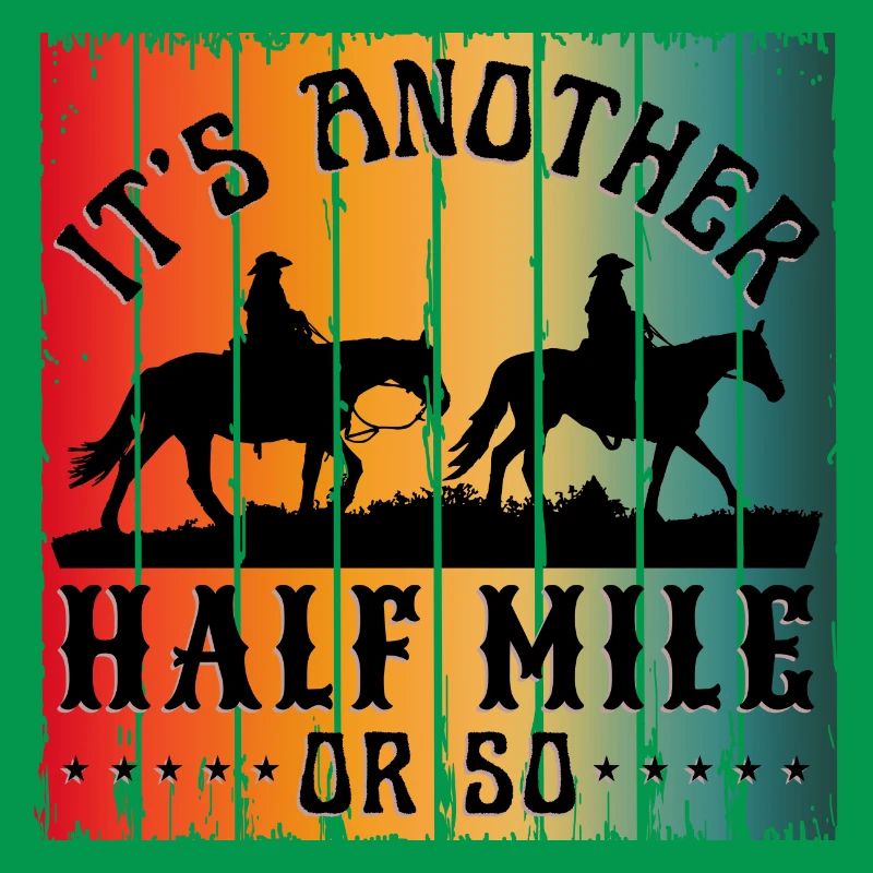 ES IST NOCH EINE HALBE MEILE ODER SO