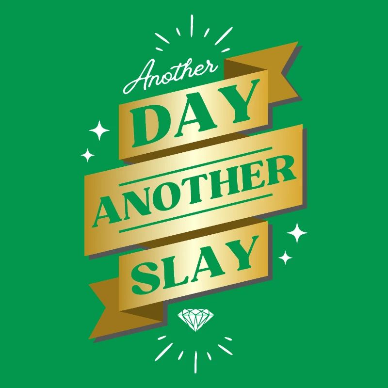 Another Day Another Slay – Glam Statement