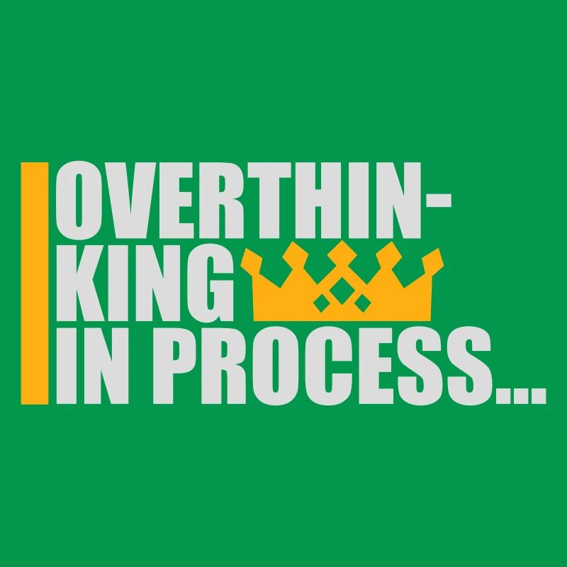 Overthinking In Process Funny Brooding Saying Logo