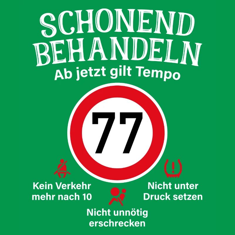 77. Geburtstag Schonend Behandeln 77 Tempolimit 77