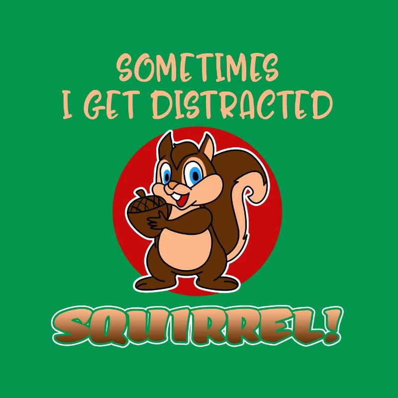 Sometimes I Get Distracted Squirrel! Fun Chipmunks