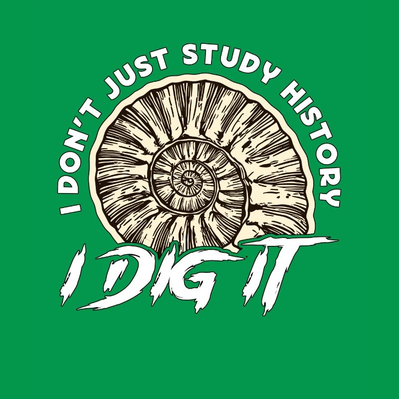 Paleontology I Don't Just Study History Geologist