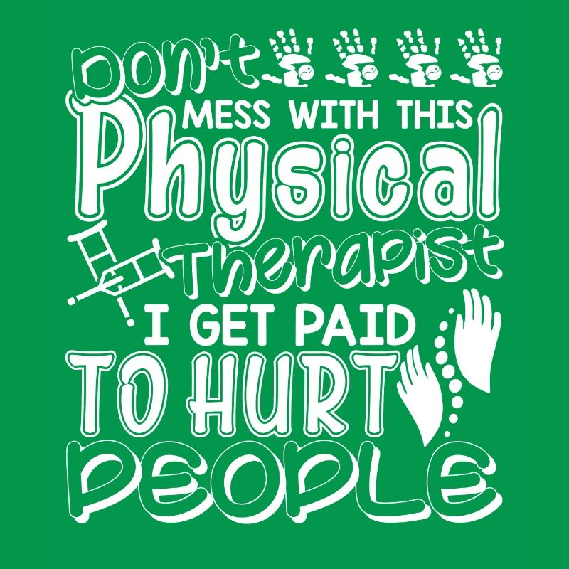 Don't Mess With This Physical Therapist