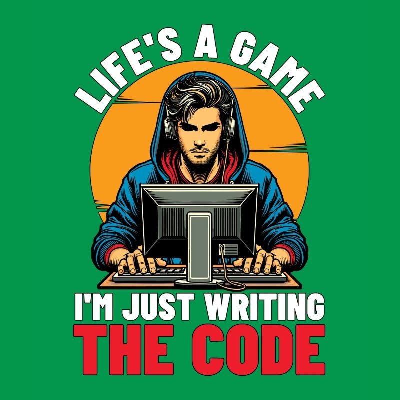 Coder Life’s A Game Je ne suis qu’un développeur Web Coders