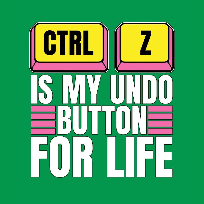 Coder Ctrl + Z Is My Undo Button Web Developer