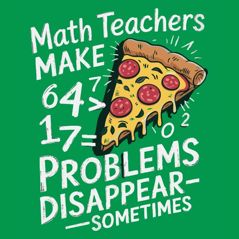 Funny Math Teacher Design Pizza & Problem Solving
