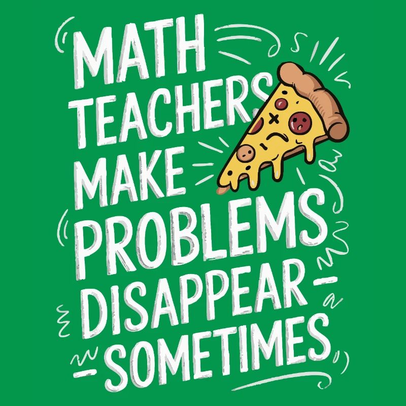 Funny Math Teacher Design Pizza & Problem Solving