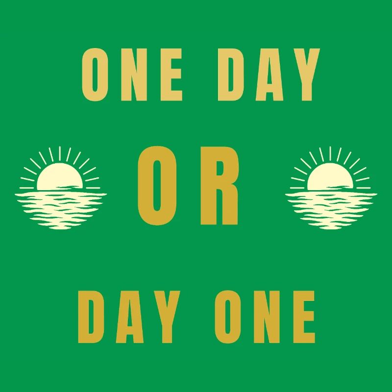 Ein Tag oder Tag Eins Motivations-Sonnenaufgangs-Zitat-Tee