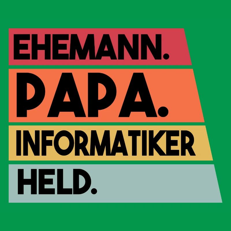 Ehemann Papa Beruf Informatiker Held