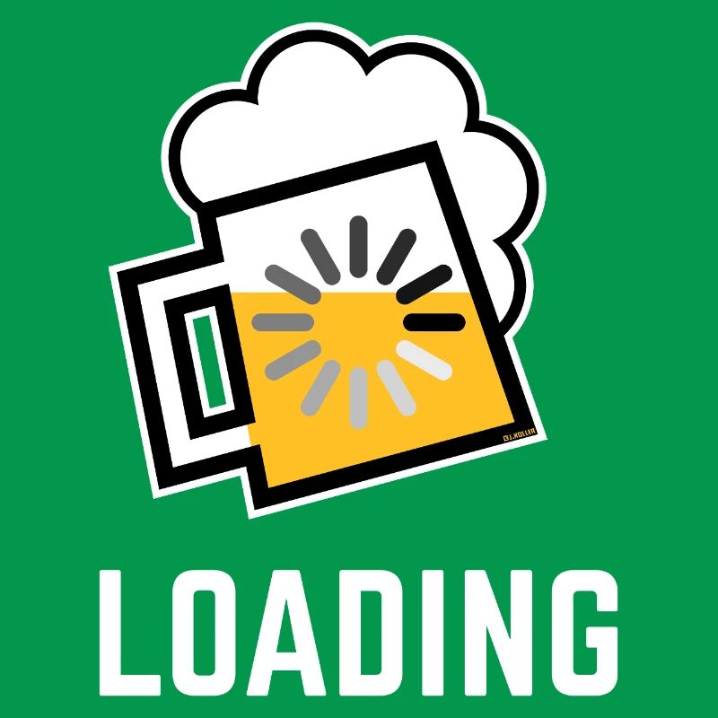 Beer Loading (Drinking In Progress / Negative / \)