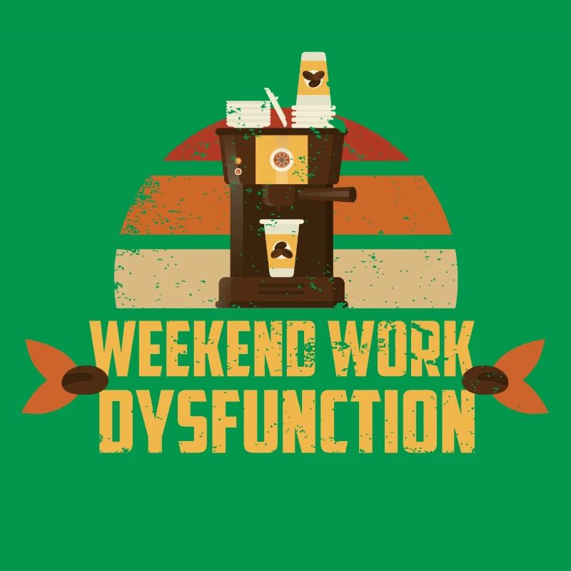 Weekend work ! Dysfunction