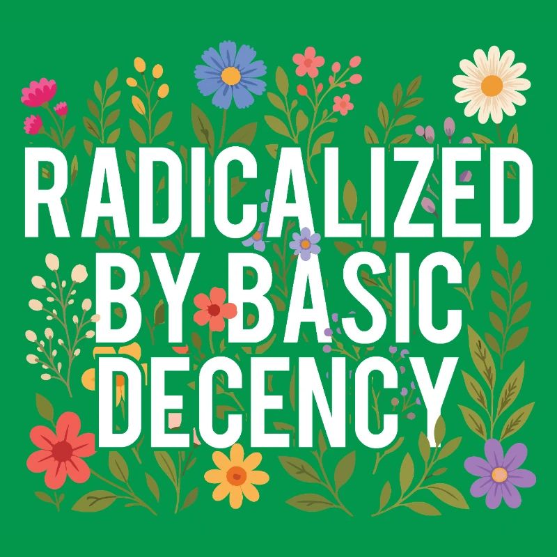 Radicalized Basic Decency Human Rights Kindness