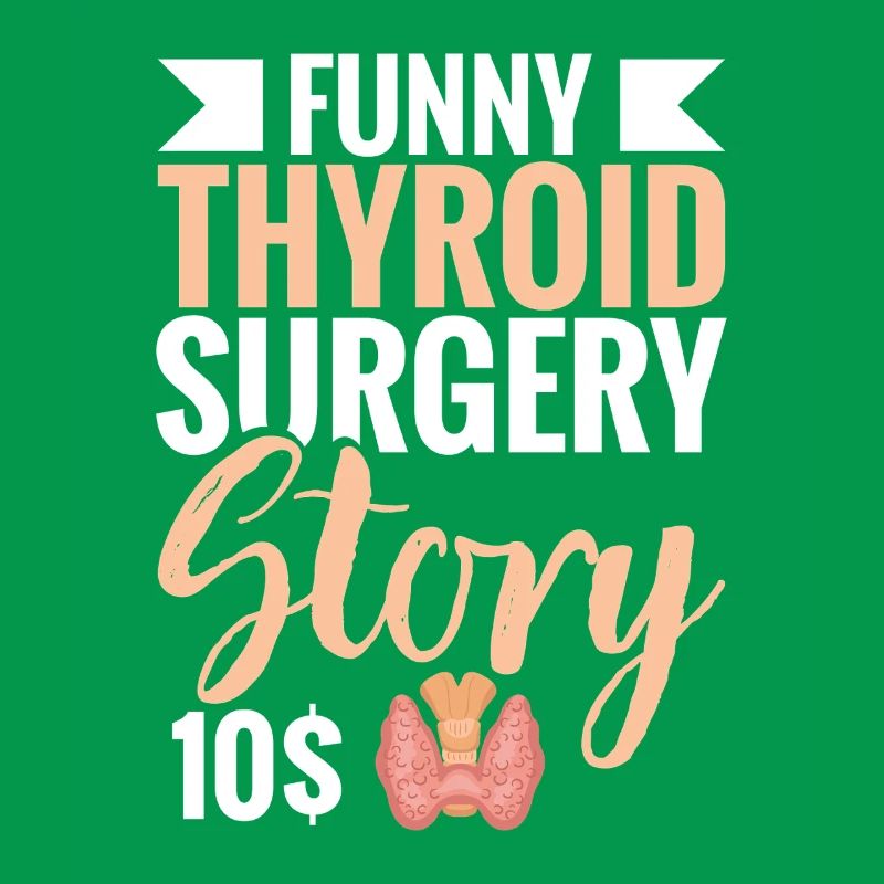  Thyroid Surgery Story Funny Post Thyroid Surgery