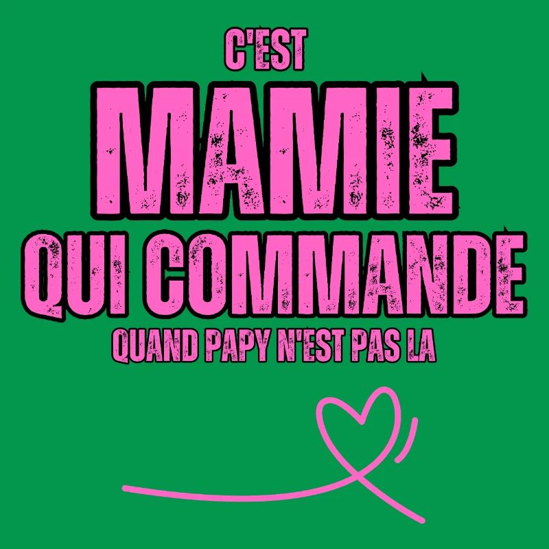 C'est Mamie Qui Commande Quand papy n'est Pas la