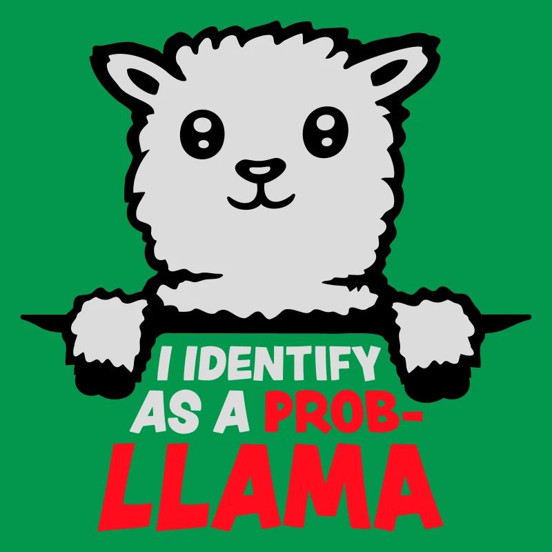 I Identify As A Probllama Cool Lama Problem Spruch