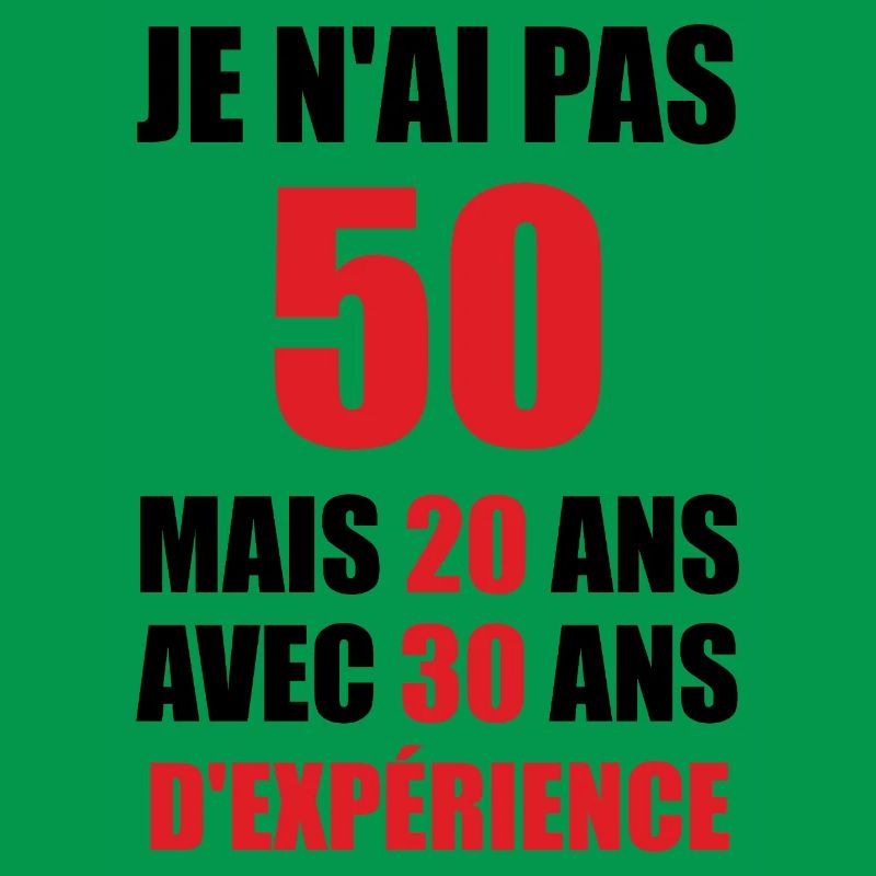 50 Ans Mais 20 Ans Avec 30 Ans D'expérience