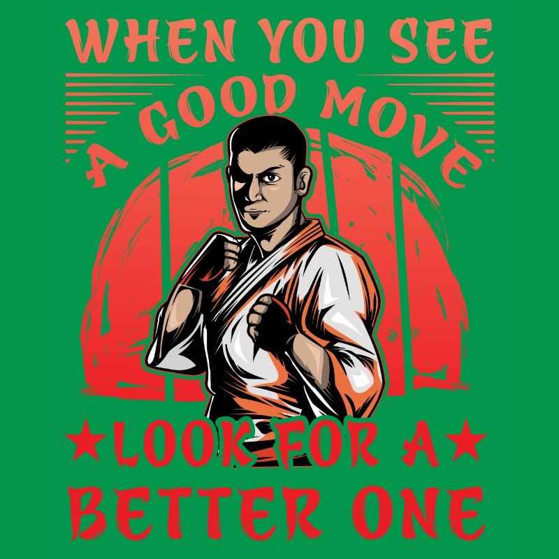 When you see a good Move look for a better one