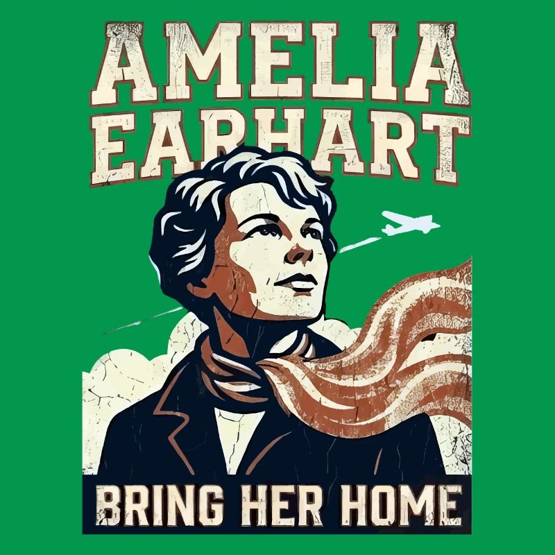 Amelia Earhart – Bring Her Home