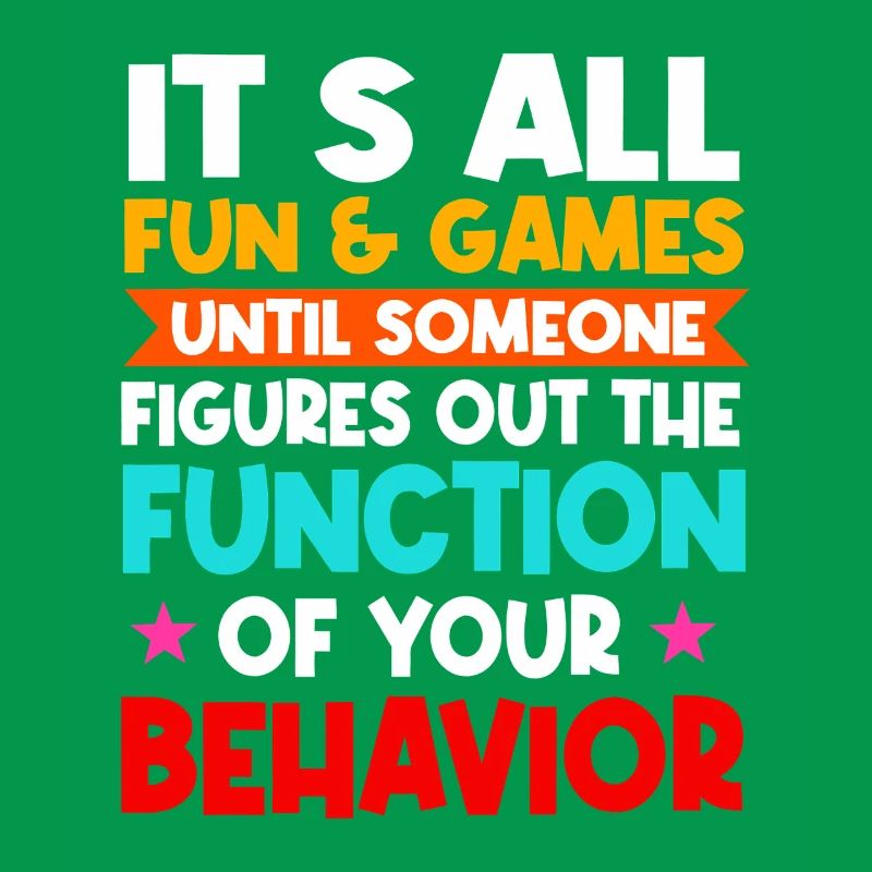Function of Your Behavior Tee