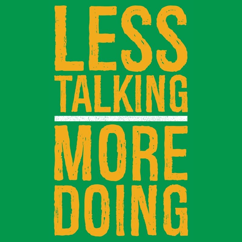 less talking more doing funny tea