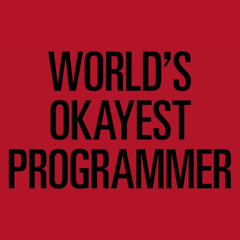 World's Okayest Programmer / Programmierer