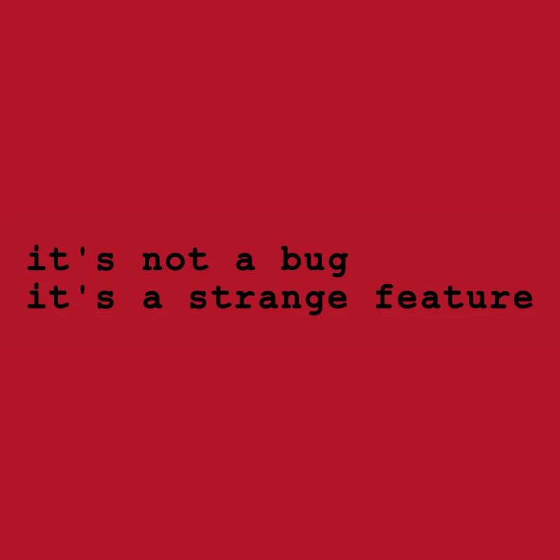 it's not a bug - it's a strange feature