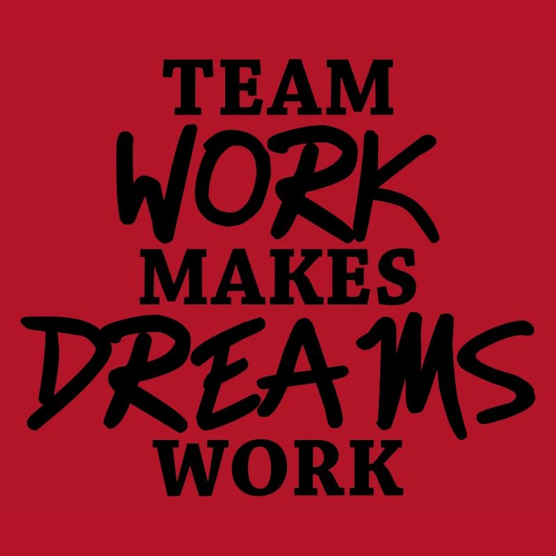 Team work makes dreams work