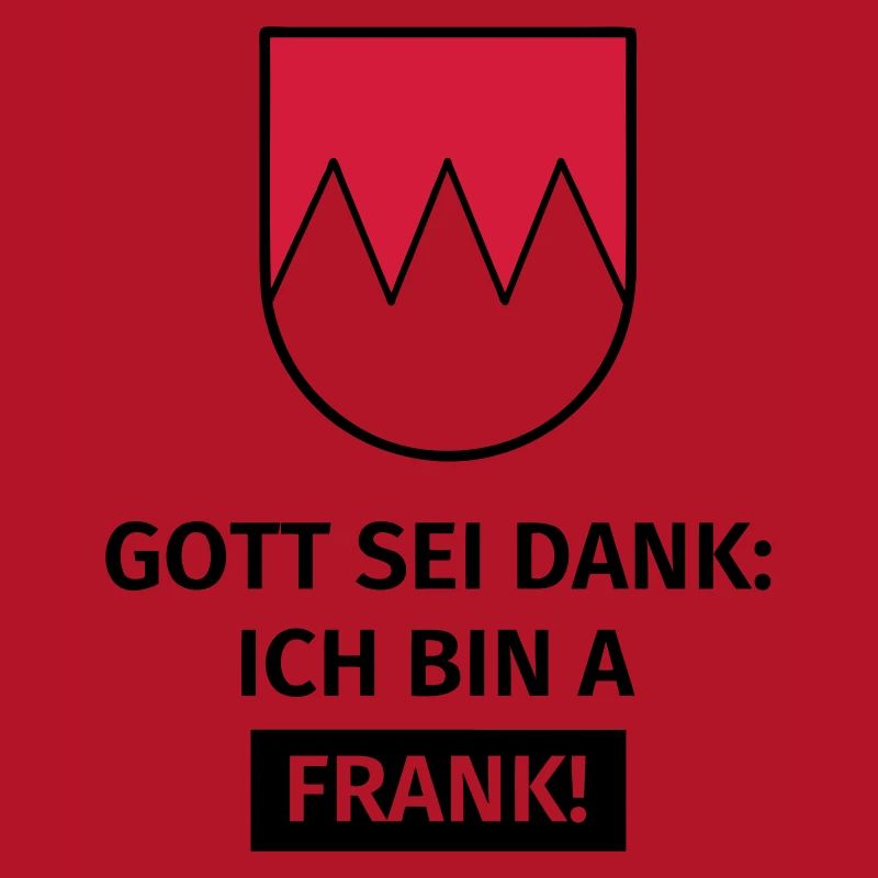 Gott sei Dank ich bin a Frank