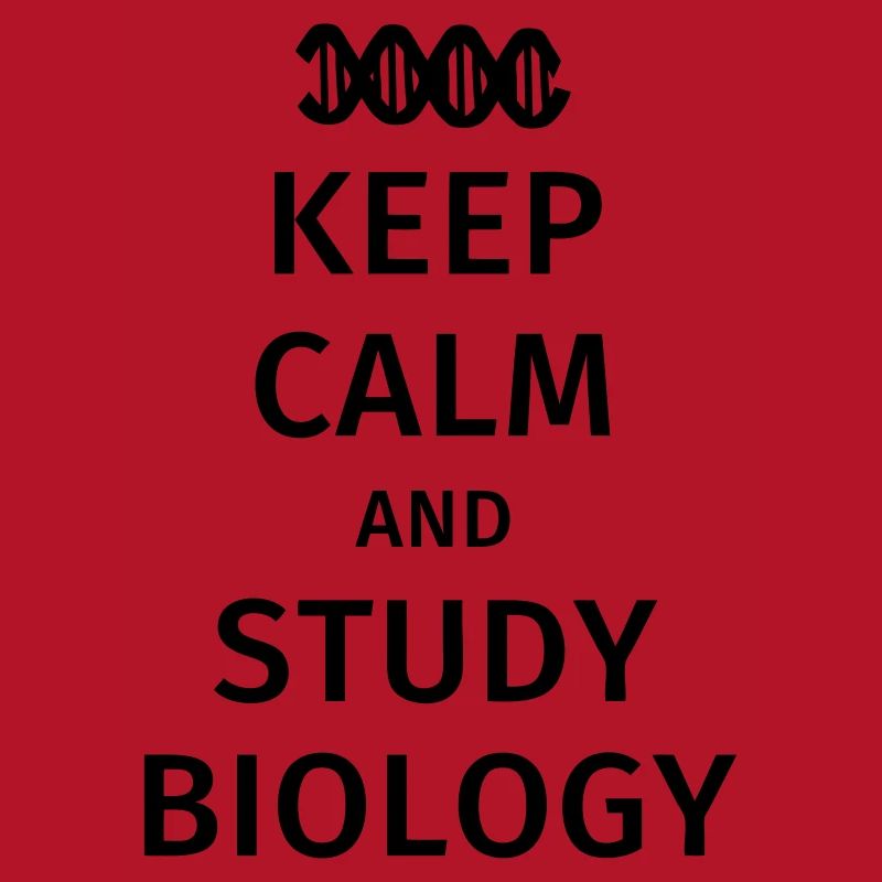 keep calm and study biololoy