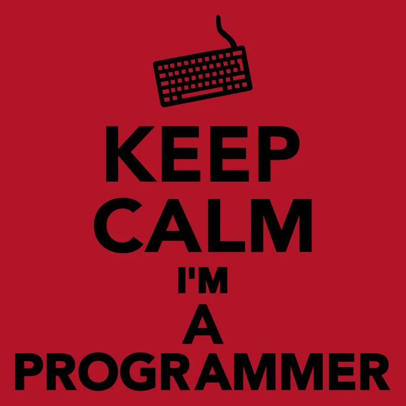 Keep calm I'm a Programmer