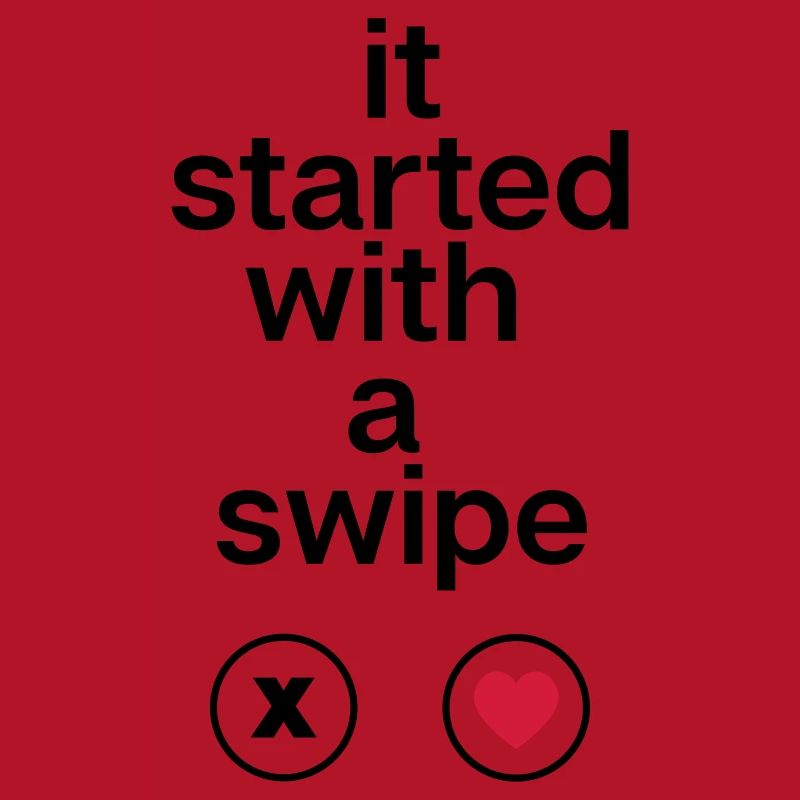 it started with a swipe