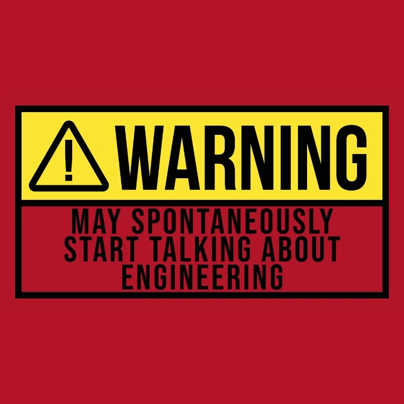 May Spontaneously Start Talking About Engineering