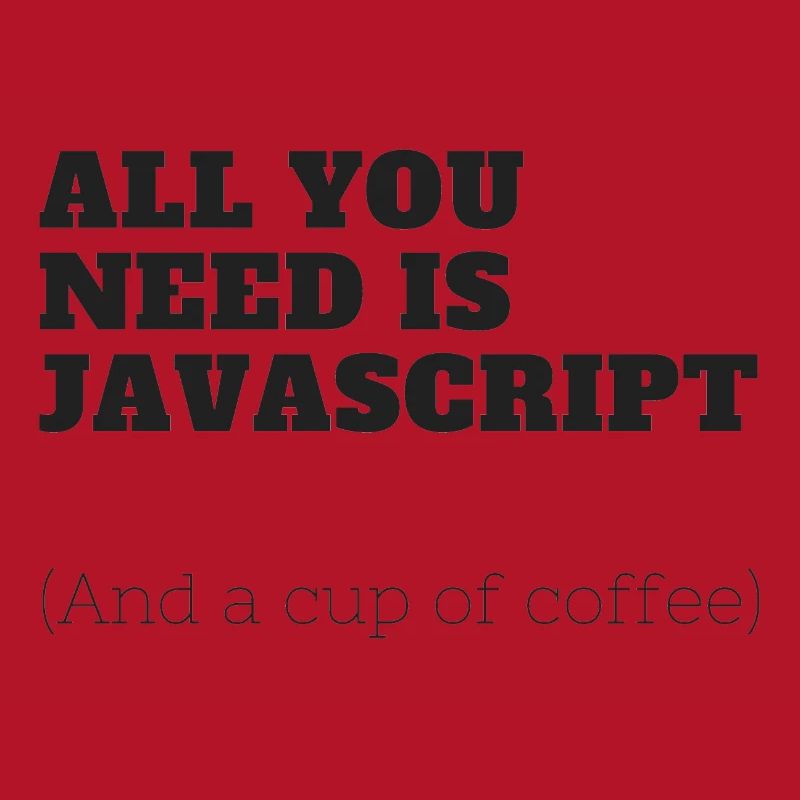 All you need is JavaScript