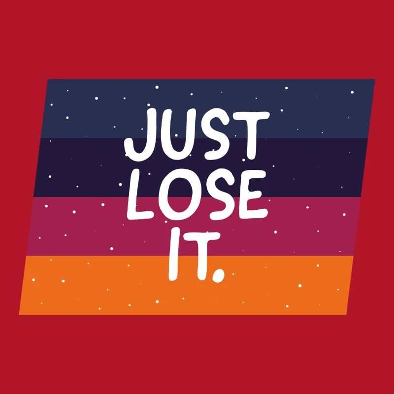 Il suffit de le perdre. Tee d'impression de texte