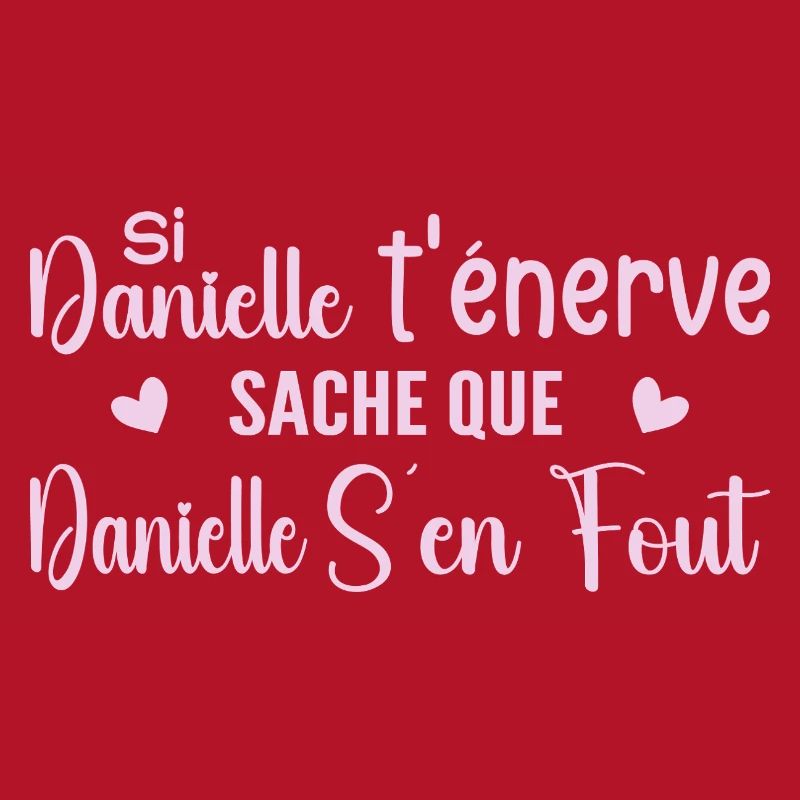 Wenn Danielle dich nervt, solltest du wissen, dass Danielle sich einen Dreck darum schert