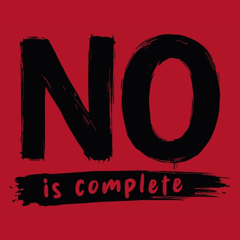 No is complete Funny Saying Statement