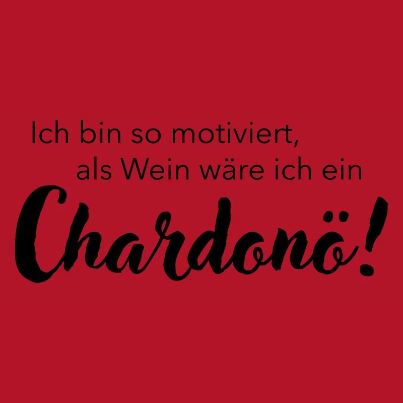 Ich bin ein Chardonö