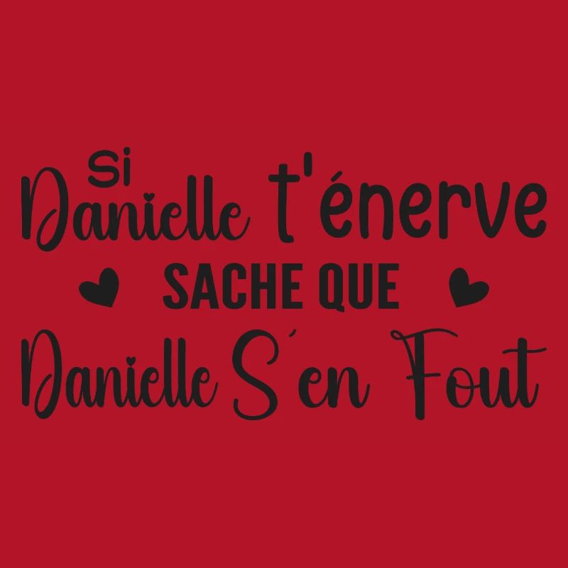 Wenn Danielle dich nervt, solltest du wissen, dass Danielle sich einen Dreck darum schert