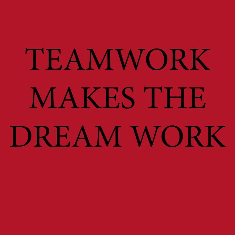 Teamwork Dream Work