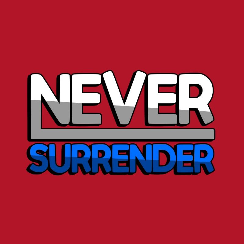 NEVER SURRENDER (Blue) - Gaming