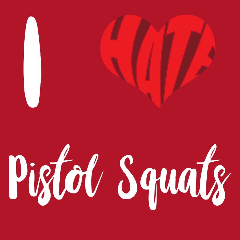 Hate Pistol Squat Stop Hate Anti Hate