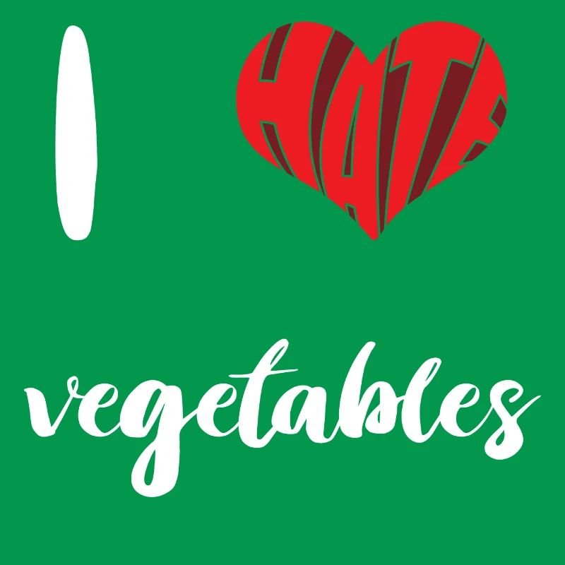 Hate Vegetables Stop Hate Anti Hate