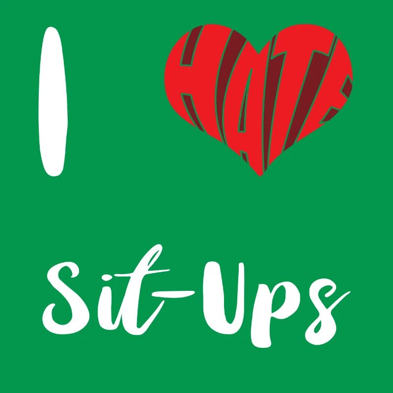 Fitness I Hate Sit-Ups Training Exercise