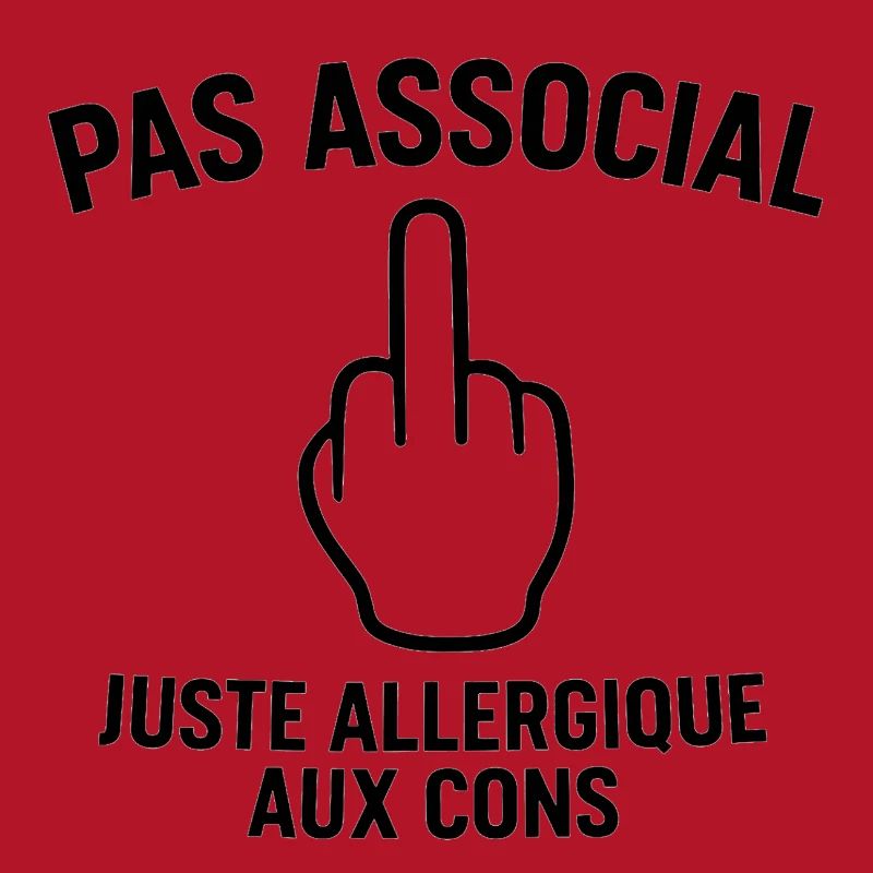 Pas associal, juste allergique aux cons