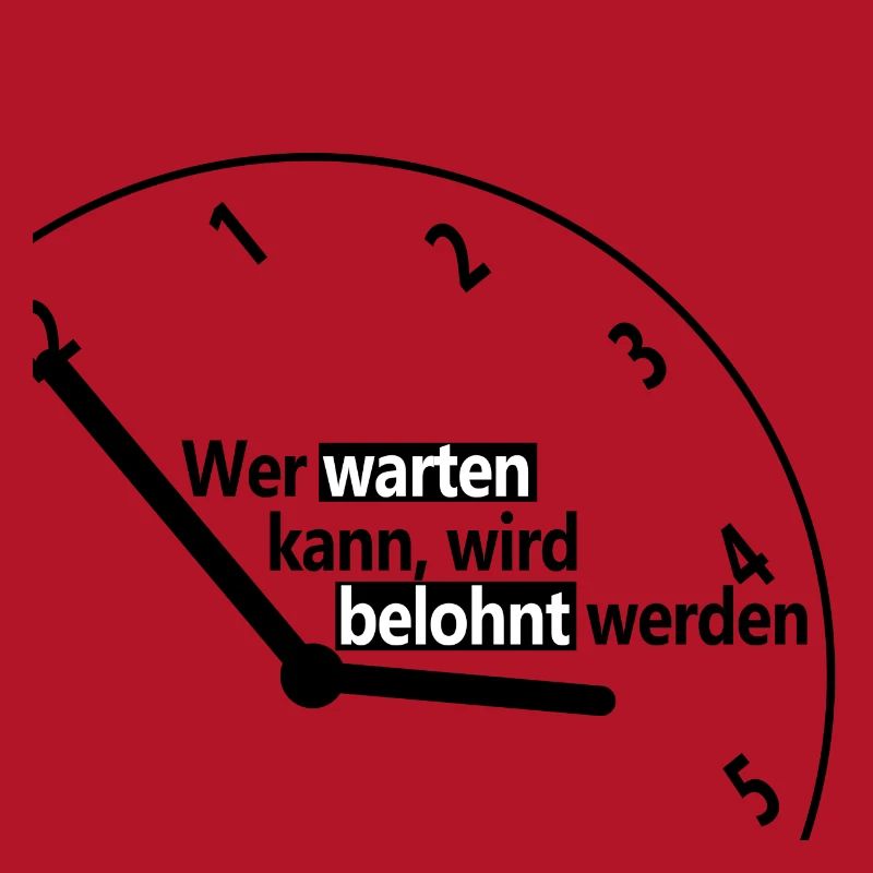 Wer warten kann, wird belohnt werden