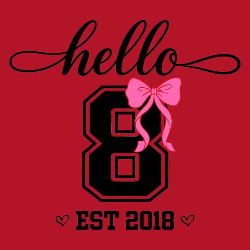 Hello 8 Est 2018 Mädchen Geburtstag Design