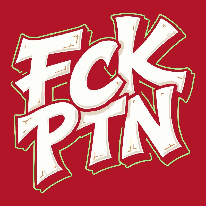 FCK PTN Anti Putin Statement