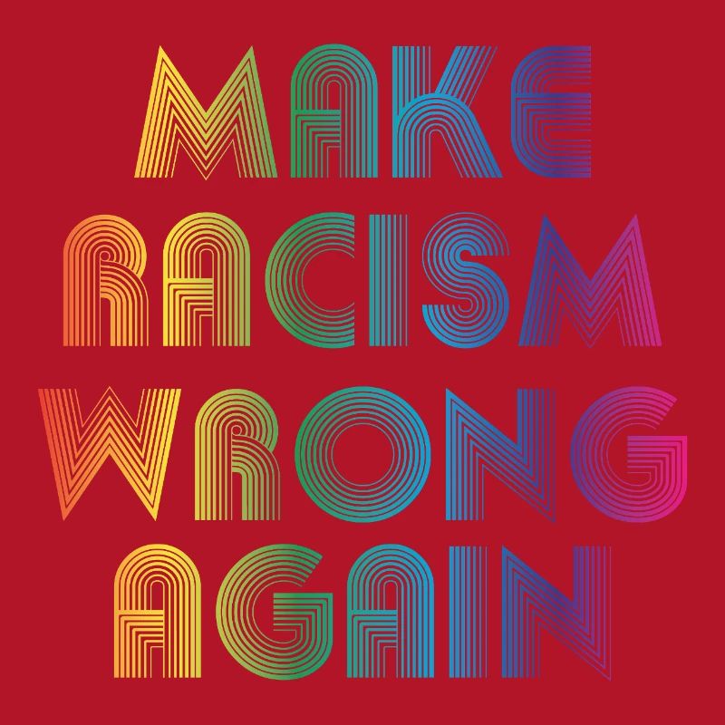 Make Racism Wrong Again