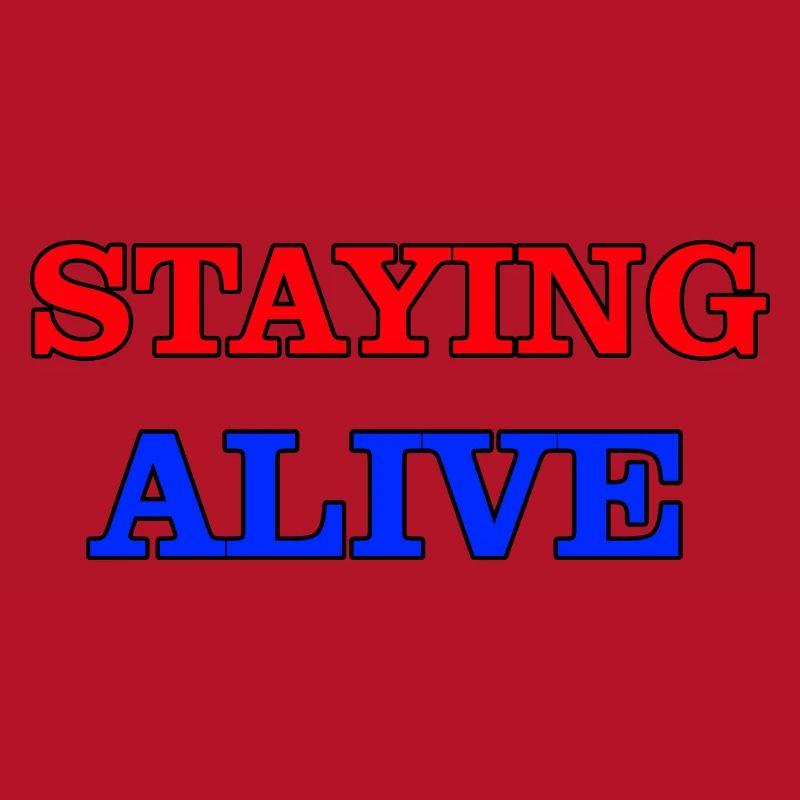 Staying Alive